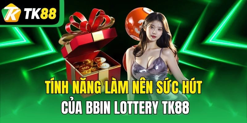 Tổng quan về BBin Lottery TK88