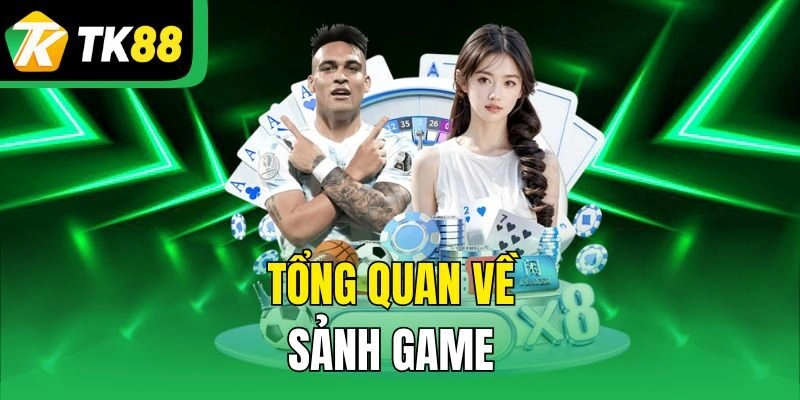 Tổng quan về sảnh game 