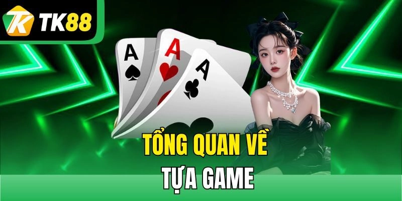 Tổng quan về tựa game
